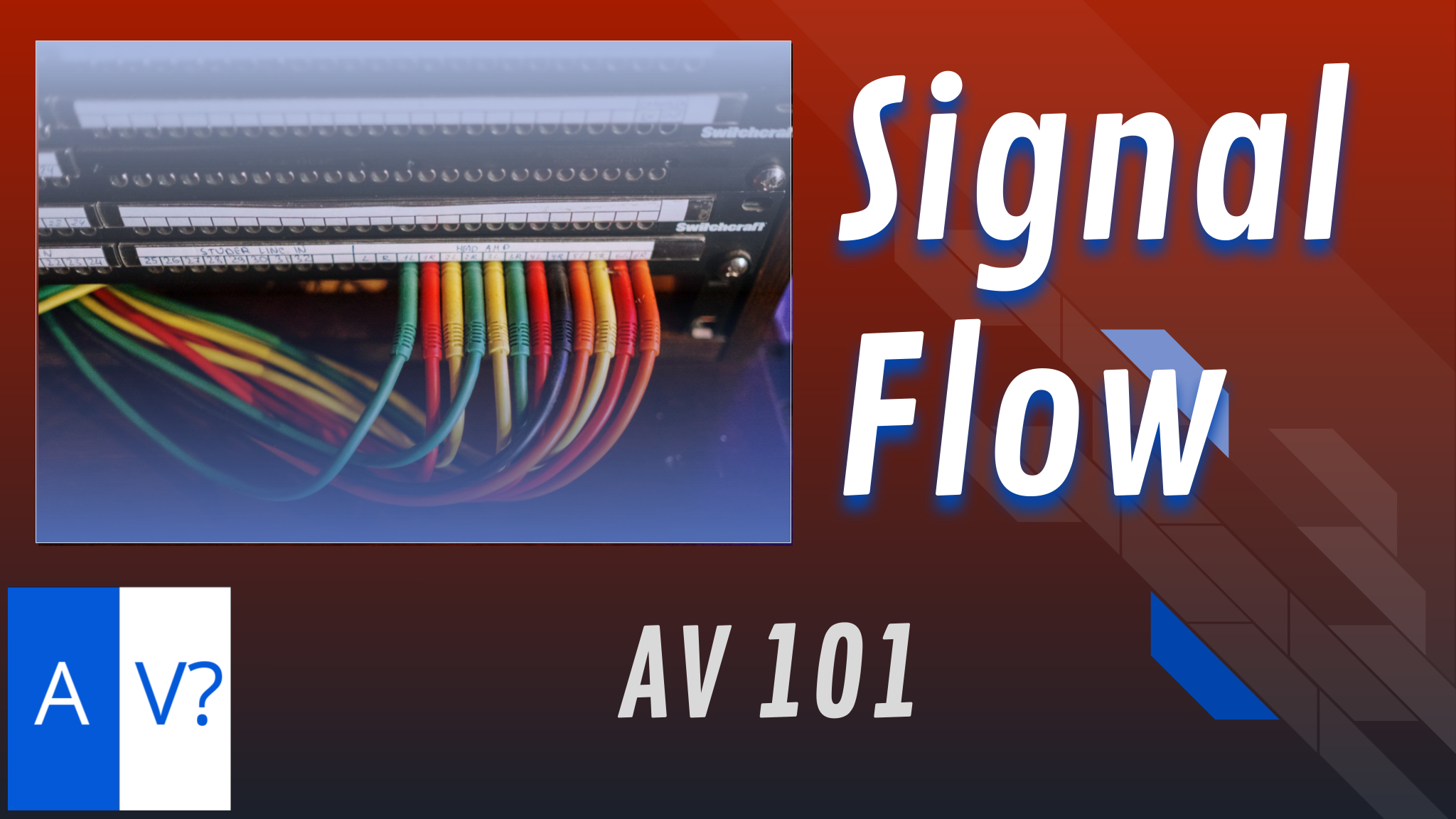 AV 101 – Signal Flow